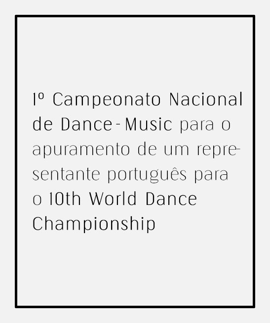 1º Campeonato Nacional de Dance-Music para o apuramento de um representante português para o 10th World Dance Championship