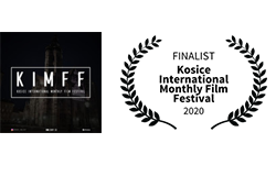<p> <strong>Kosice International Monthly Film Festival</strong>, November 2020, Kosice, Slovakia </p>